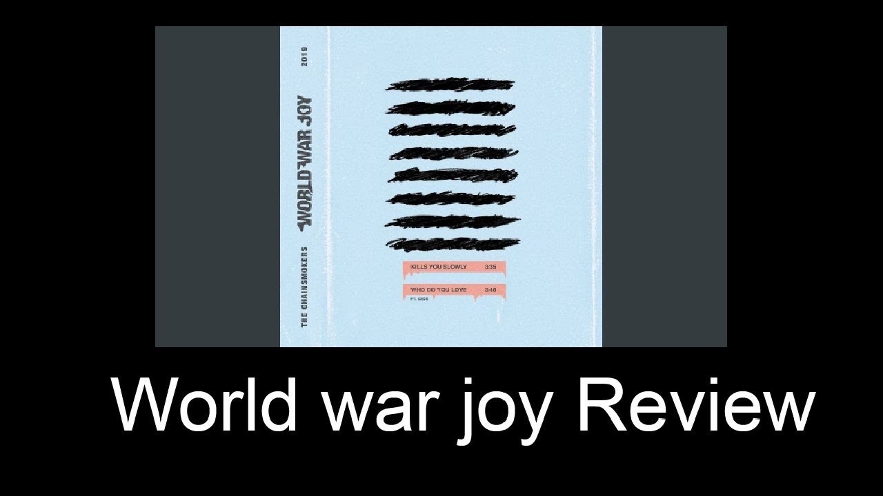 The Chainsmokers's "World War Joy" Album Review YouTube