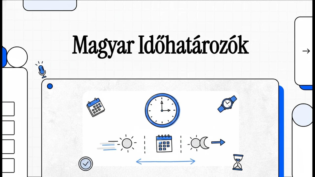 Hungarian A/B - (HU/EN/DE subtitles) - Időhatározók