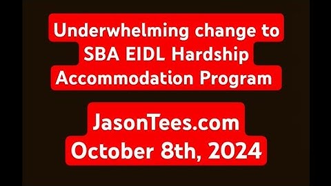 EIDL Hardship Accommodation Update October 8th, 2024