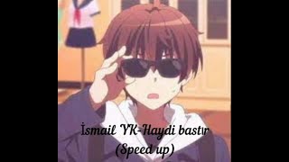 İsmail Yk-Haydi Bastır Speed Up 