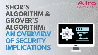 Shor's Algorithm and Grover's Algorithm: an overview of security implications