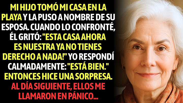 Mi Hijo Robó Mi Casa De Playa Y Se La Dio A Su Esposa, Pero Ellos No Esperaban Que Yo Haría...