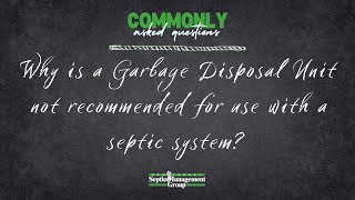 Why Are Garbage Disposal Units Not Permitted for Use with Septic Systems?| NJSMG