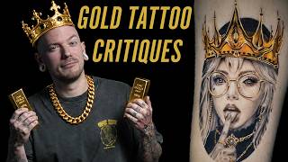 GOLD TATTOO SUBMISSIONS | Tattoo Critiques | Pony Lawson