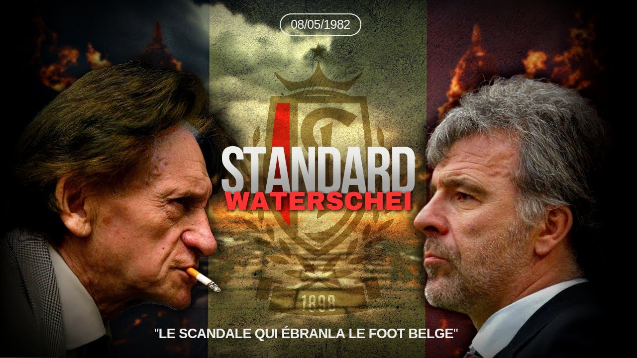 L'Affaire STANDARD-WATERSCHEI | Le Scandale qui ébranla le Football Belge