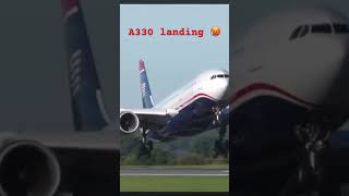 Normal landings vs a330 landing