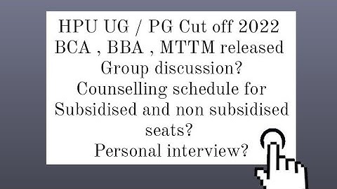 HPU UG / PG courses Entrance cutoff 2022 | B.C.A , B.B.A and MTTM | HPU results 2022