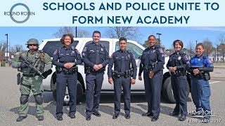 Hampton City Schools and police unite to form new academy