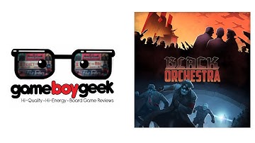 Black Orchestra Review with the Game Boy Geek