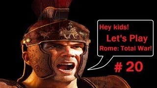 Lets Play Total War Rome! A New Challenger Appears! PART 20