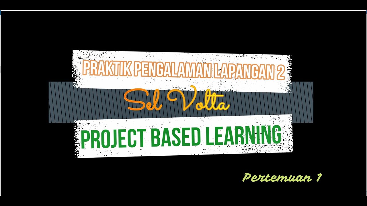 Model Project Based Learning (PjBL) Materi Sel Volta _ Pertemuan 1 ...