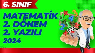 6. Sınıf Matematik 2. Dönem 2. Yazılı 2024