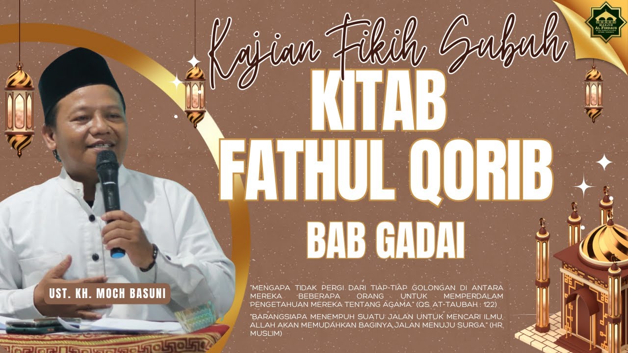 KAJIAN FIKIH: KITAB FATHUL QORIB | BAB GADAI | USTADZ BASUNI | MASJID AL FIRDAUS