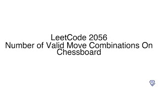 LeetCode 2056: Number of Valid Move Combinations On Chessboard