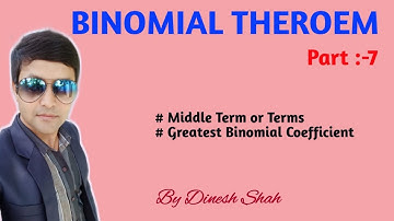 Class 12 Maths || BINOMIAL THEOREM || Part 7 || Middle Term & Greatest Binomial Coefficient ||