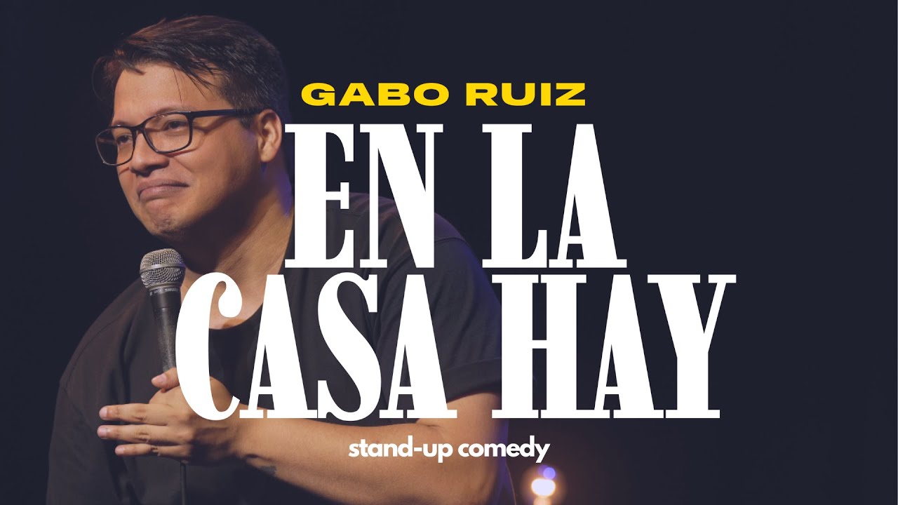 Gabo Ruiz: En la casa hay - Especial Stand Up Comedy.