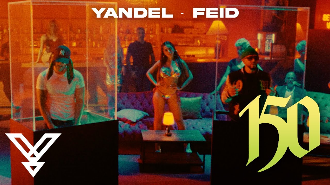 Yandel, Feid - Yandel 150 (Video Oficial)