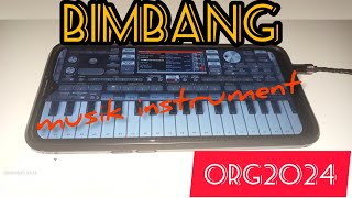 BIMBANG| MUSIK INSTRUMENT | ORG2024