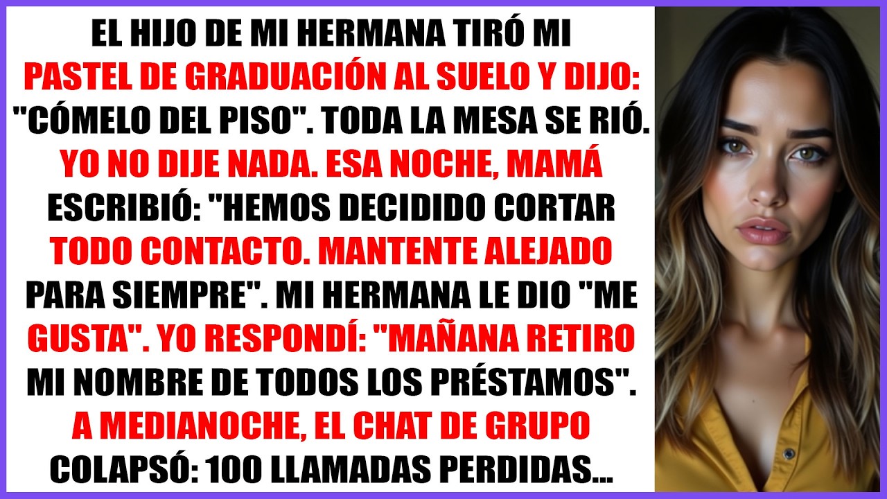El hijo de mi hermana tiró mi pastel de graduación al suelo y dijo: cómelo del suelo