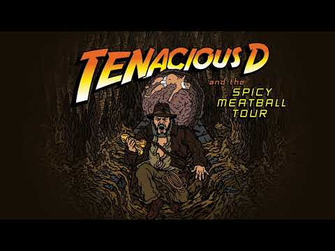 Tenacious D - The Spicy Meatball Tour