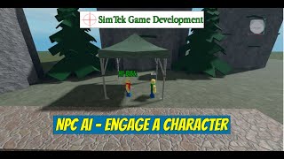 NPC - Break Patrol And Engage A Character