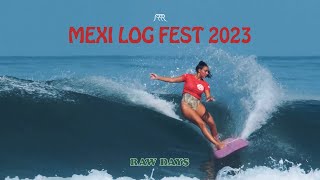 RAW DAYS | Mexi Log Fest 2023 Highlights | Longboard Surfing Festival in La Saladita, Mexico