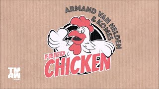 Video thumbnail of "Armand Van Helden & Komes - Fried Chicken"