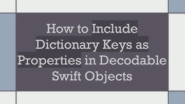 How to Include Dictionary Keys as Properties in Decodable Swift Objects