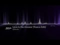 Djschulle  love is the answer trance edit udiomusic