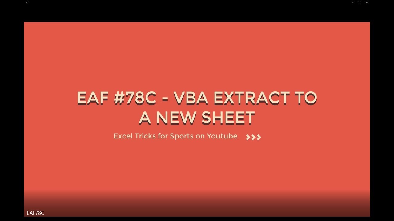 EAF #78C - Excel VBA to search and extract records to new sheet