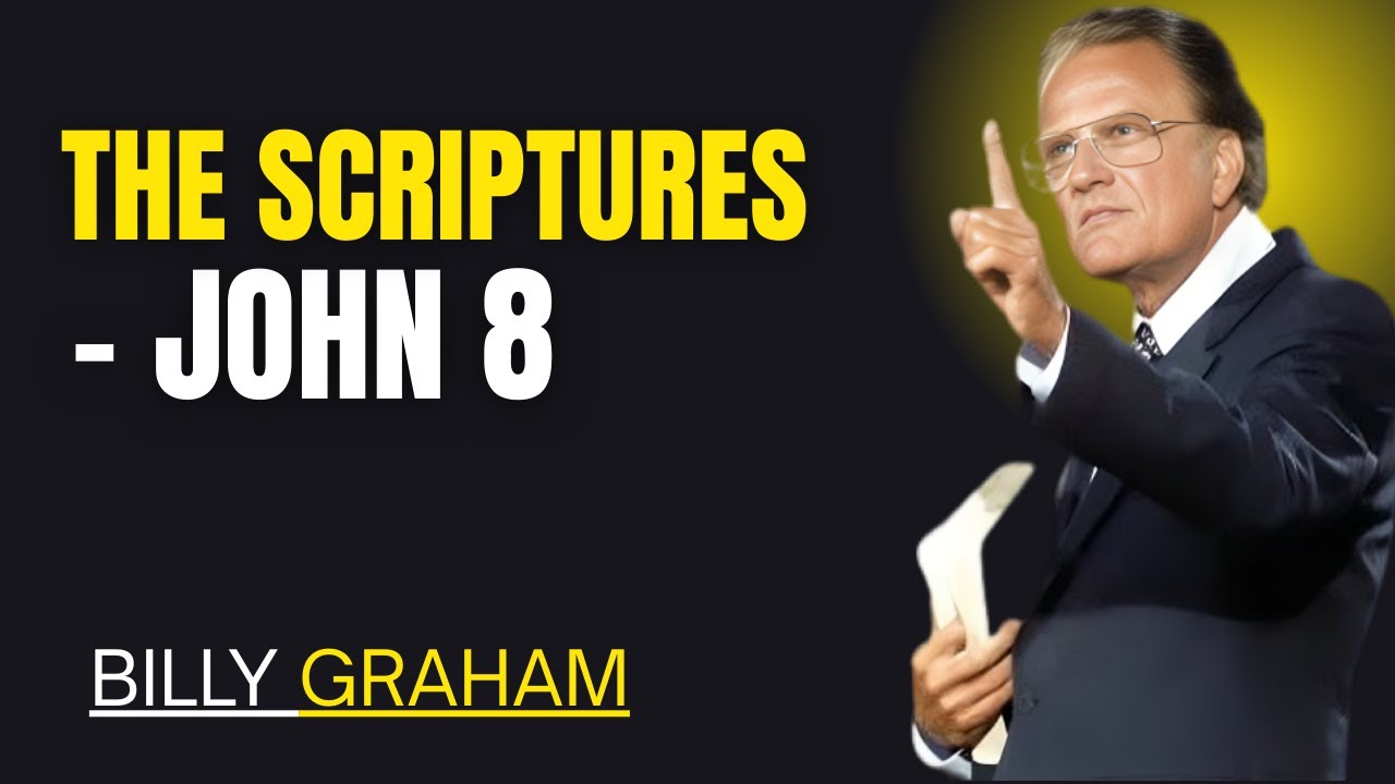Billy Graham Motivational Speech: the scriptures - John 8