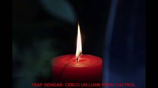 TRAP GENGAR- CERCO UN LUME PROD CASTROL