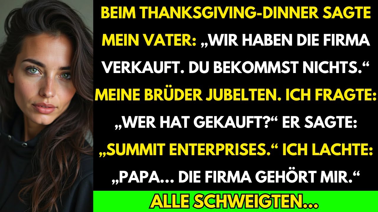 Er sagte, er habe die firma verkauft und ich bekäme nichts… nicht ahnend, dass sie mir gehörte…