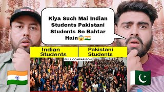Indian Students Vs Pakistani Students  Comparison Unbiased 2021  Shocking Pakistani Reaction 