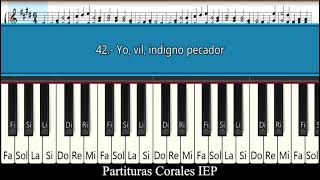 42.- Yo, vil, indigno pecador