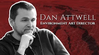 Behind the Theory: Episode 03 - Dan Attwell, Environment Art Director