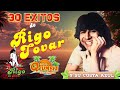 Rigo Tovar 30 Super Cumbias Inolvidables - Rigo Tovar Mix De Cumbias Románticas Del Recuerdo