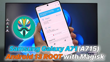 Samsung Galaxy A71 (SM-A715) Android 13 | Root with Magisk (Full Guide)
