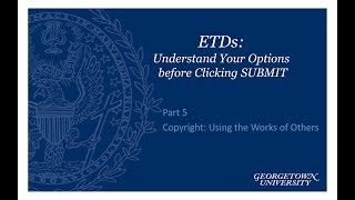 ETDs: Copyright - Using the Works of Others