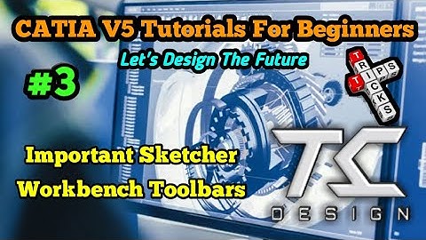 Important Sketcher Toolbars in Catia v5 //For bigineers