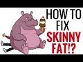 HOW TO FIX SKINNY FAT (SHOULD YOU BULK OR CUT?)