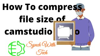 How To Reduce file size of CamStudio Screen Recorder using Compressor