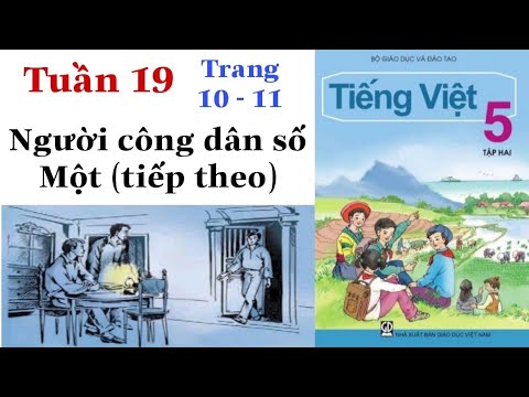 Video Tiếng Việt Lớp 5 | Tuần 19 | NGƯỜI CÔNG DÂN SỐ MỘT... - youtube