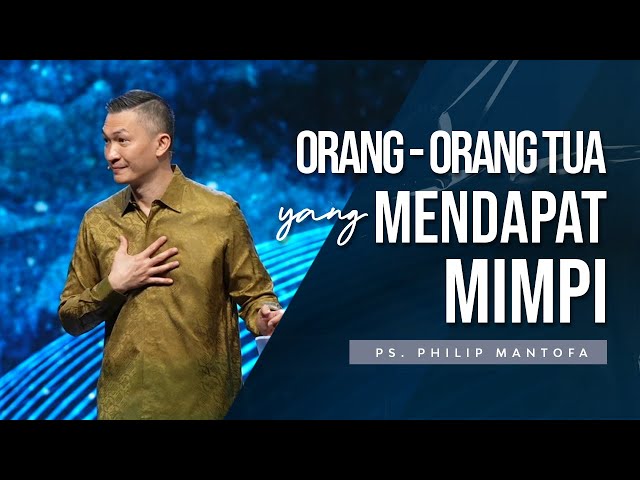 Indonesia | Ibadah MS Senior - Dreams & Vision : Ps. Philip Mantofa (Official GMS Church) class=