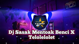 DJ SASAK TERBARU~MENTOAK BENCI X TELOLELOLET SELOW BASS(Riverb)