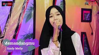 Memandangmu  Sindy Melly  New Savira