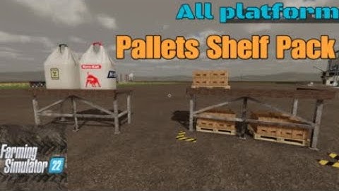 Pallets Shelf Pack  / New mod for all platforms on FS22