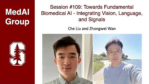 MedAI #109: Towards Fundamental Biomedical AI | Che Liu and Zhongwei Wan - DayDayNews