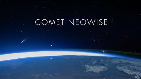 Comet NEOWISE from ISS [ 4K ]