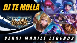 PARODY DJ TE MOLLA - VERSI MOBILE LEGENDS